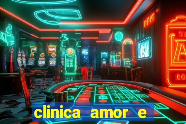 clinica amor e saude pirituba